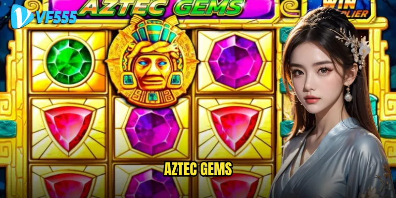 Aztec Gems vf555 có xứng đáng với danh tiếng hiện tại? 5 Aztec Gems
