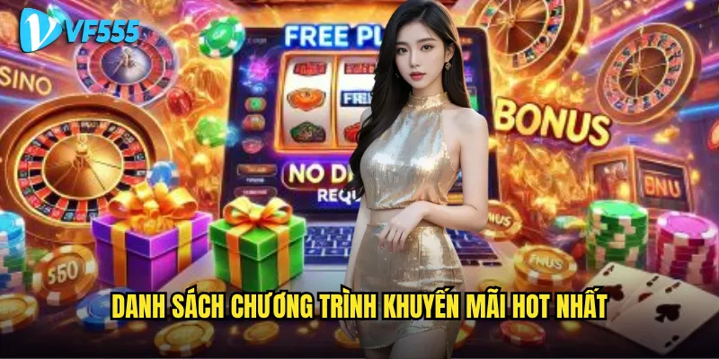 Khuyến mãi vf555 có thực sự hấp dẫn và dễ nhận như quảng cáo? 1 Danh sách chương trình khuyến mãi hot nhất