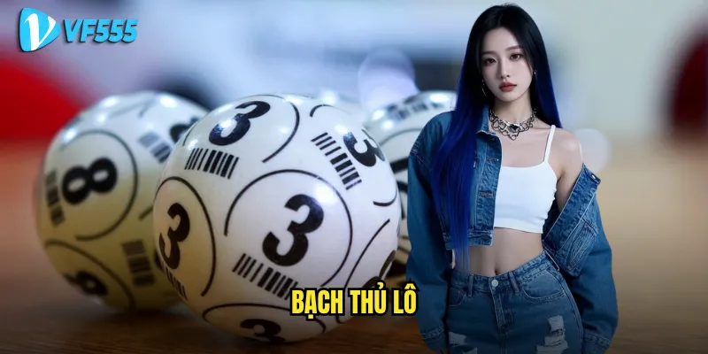 Bạch thủ lô vf555 có phải là con đường ngắn nhất đến thành công? 4 bạch thủ lô