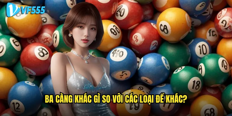 Tại sao ba càng vf555 lại được nhiều người lựa chọn? 2 Ba càng khác gì so với các loại đề khác?