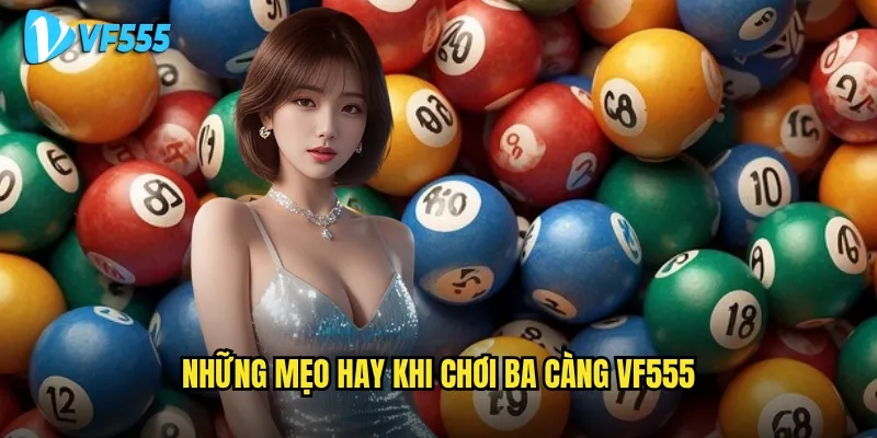 Tại sao ba càng vf555 lại được nhiều người lựa chọn? 3 Những mẹo hay khi chơi ba càng vf555