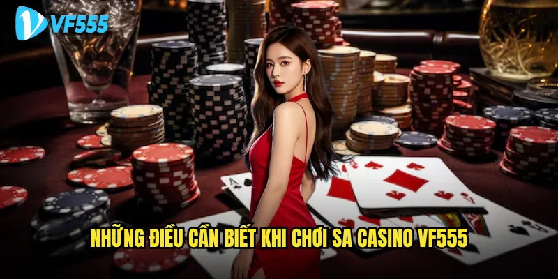 Những điều cần biết khi chơi SA Casino vf555