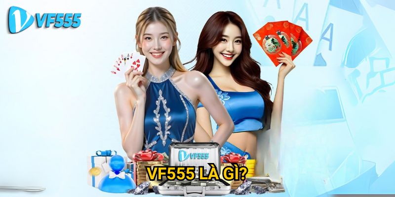 Trang chủ 19 VF555 là gì?